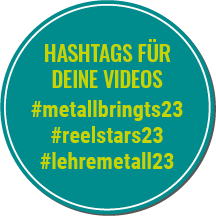 HASHTAGS FÜR DEINE VIDEOS #metallbringts23 #reelstars23 #lehremetall23